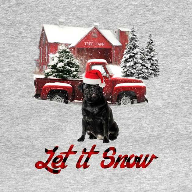 Black Pug Let It Snow Tree Farm Red Truck Christmas by Brodrick Arlette Store